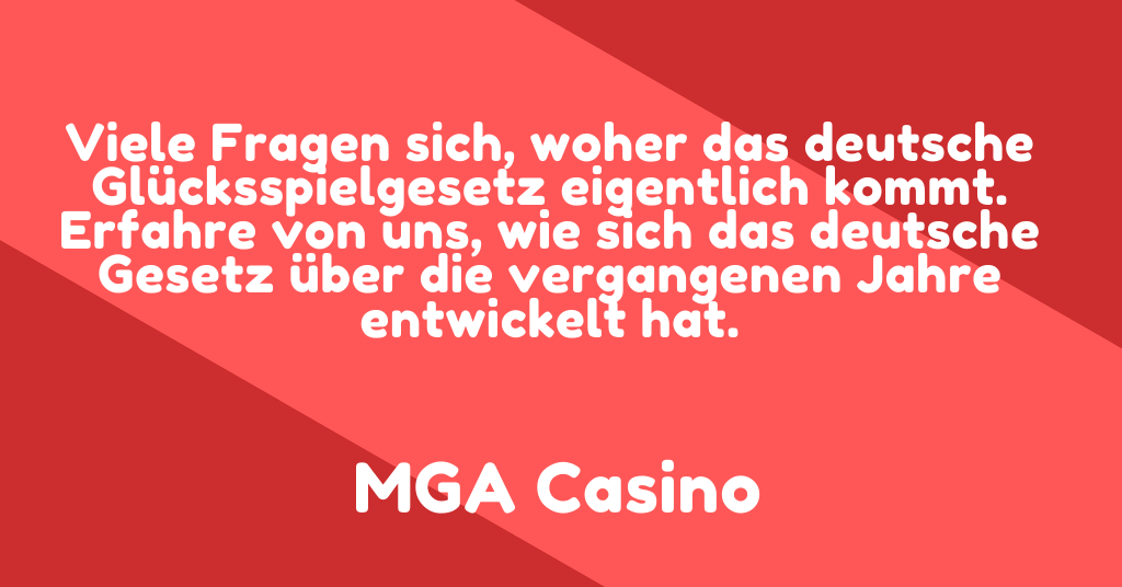 Übersicht zur Entwicklung des deutschen Glücksspielgesetzes