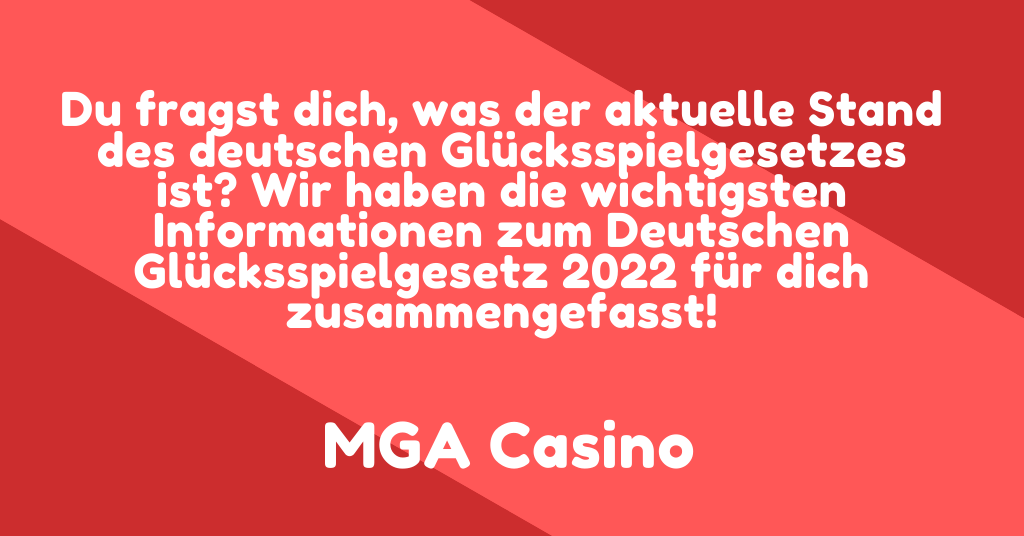 Inhaltliche Zusammenfassung des deutschen Glücksspielgesetzes 2022