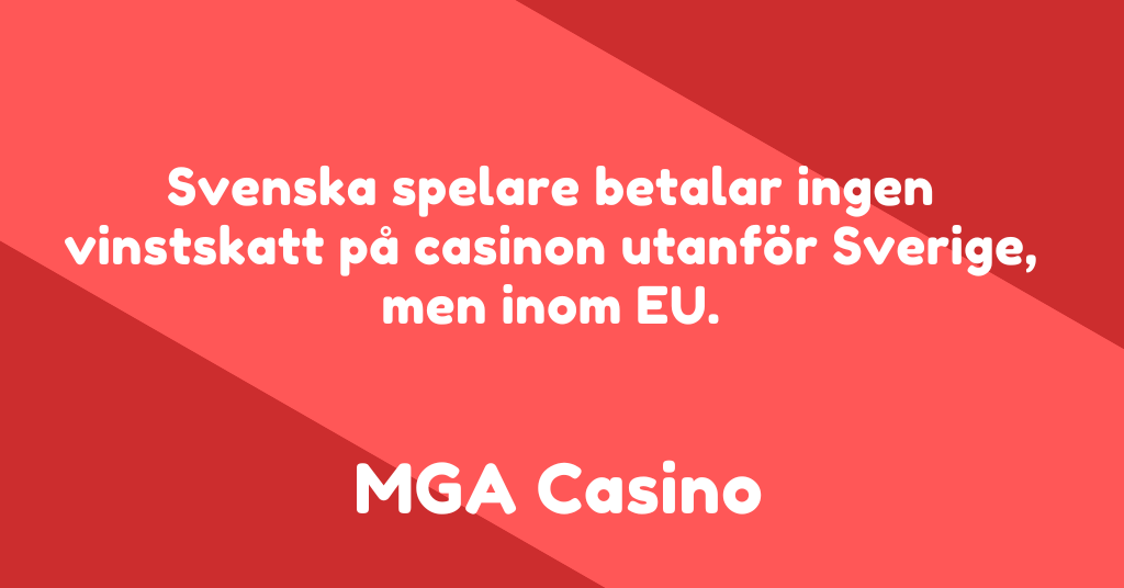 MGA casinon är skattefria för svenska spelare