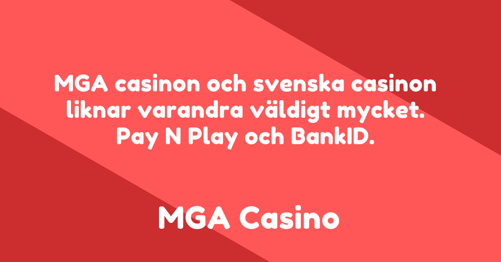 Före spellagen var svenska casinon och mga casinon väldigt lika