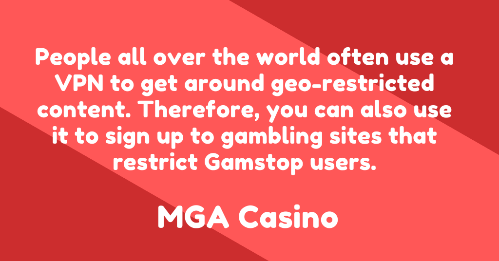 VPN works well to get around Gamstop on casinos