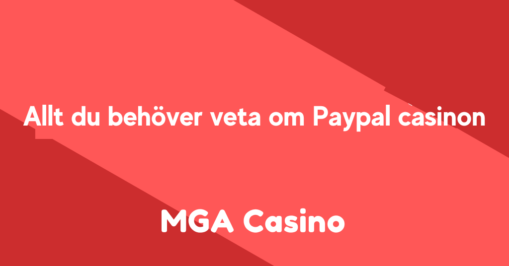 Allt om casinon med Paypal
